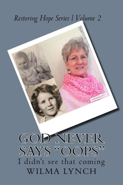 God Never Says "Oops" (Restoring Hope Series)