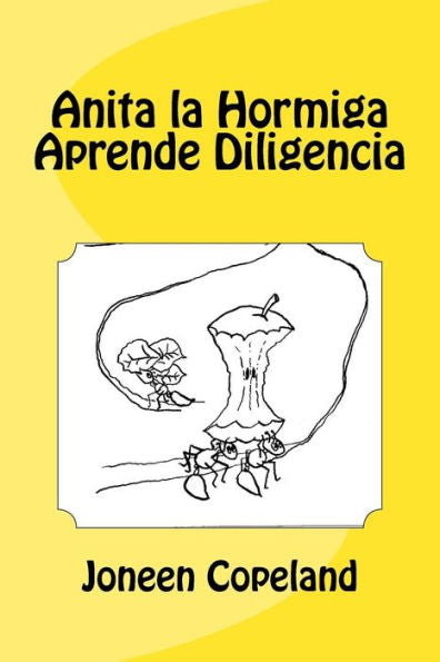 Anita La Hormiga Aprende Diligencia (Character Tails) (Spanish Edition)