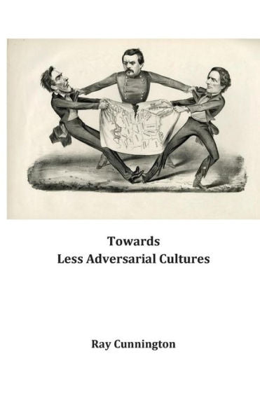 Towards Less Adversarial Cultures