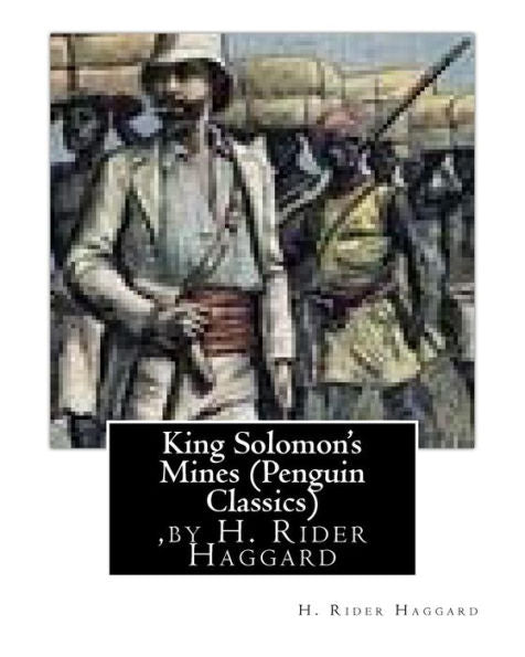 King Solomon's Mines (Penguin Classics),By H. Rider Haggard