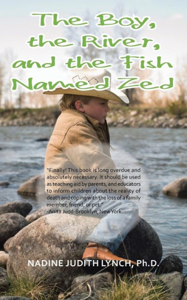 The Boy, The River, And The Fish Named Zed