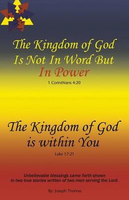 The Kingdom Of God Is Not In Word, But In Power—The Kingdom Of God Is Within You
