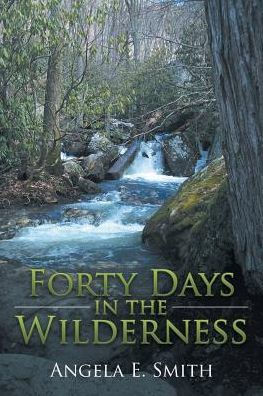 Forty Days In The Wilderness