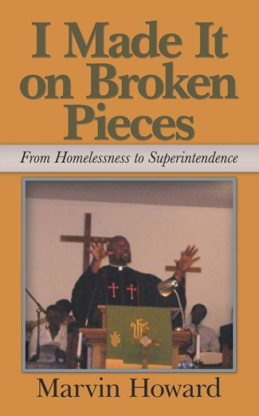 I Made It On Broken Pieces: From Homelessness To Superintendence