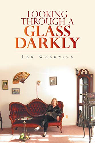 Looking Through A Glass Darkly