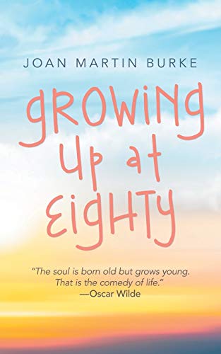 Growing Up At Eighty