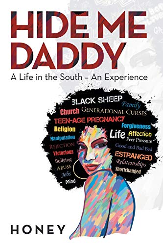 Hide Me Daddy: A Life In The South ?û An Experience