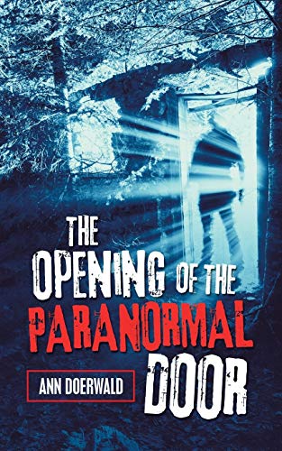 The Opening Of The Paranormal Door