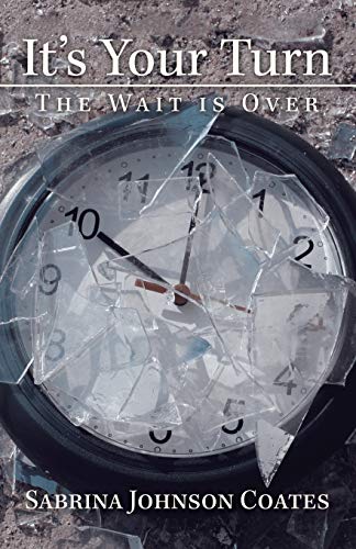 It?ÆS Your Turn: The Wait Is Over