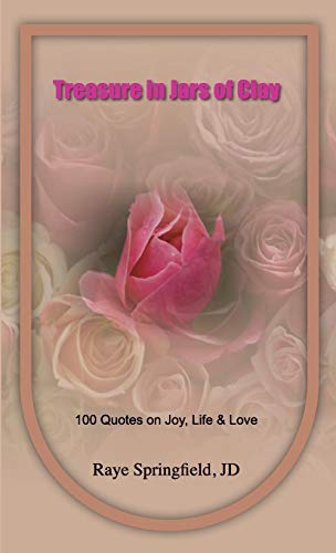 Treasure In Jars Of Clay: 100 Quotes On Joy, Life & Love