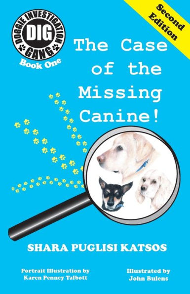 Doggie Investigation Gang, (Dig) Series: Book One: The Case Of The Missing Canine