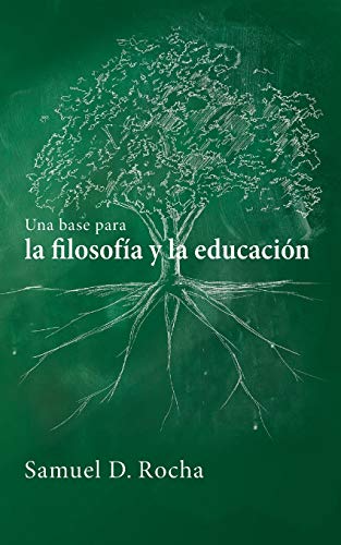 Una base para la filosofia y la educacion / A Primer for Philosophy and Education: Spanish Language Edition (Spanish Edition)