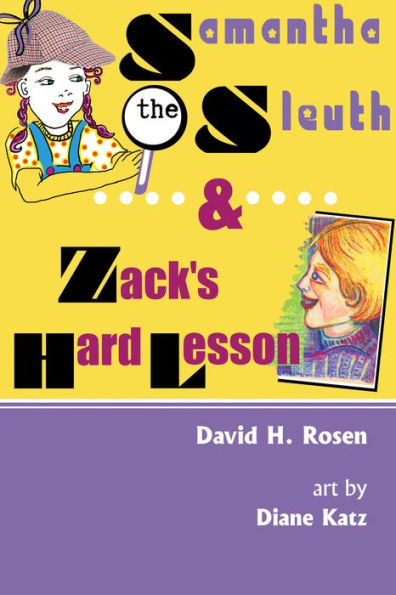 Samantha The Sleuth And Zack's Hard Lesson