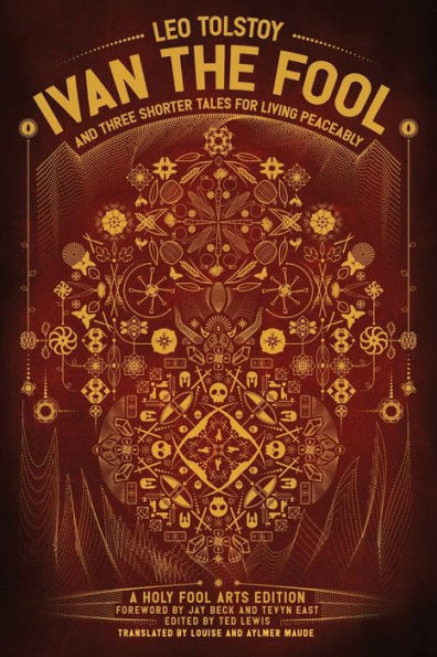 Ivan The Fool And Three Shorter Tales For Living Peaceably