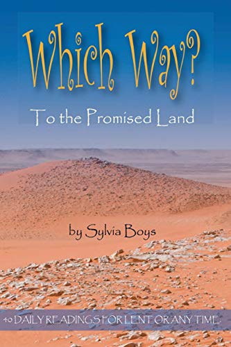 Which Way To The Promised Land: 40 Daily Readings For Lent Or Any Time Of Year