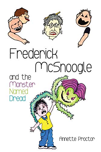 Frederick Mcsnoogle And The Monster Named Dread