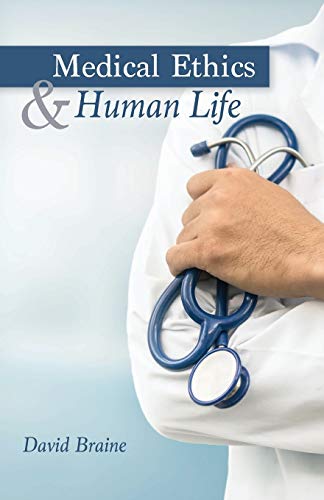 Medical Ethics And Human Life