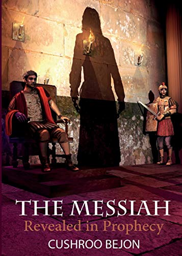 The Messiah Revealed In Prophecy