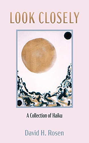 Look Closely: A Collection Of Haiku
