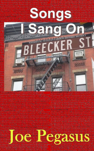 Songs I Sang On Bleecker St.