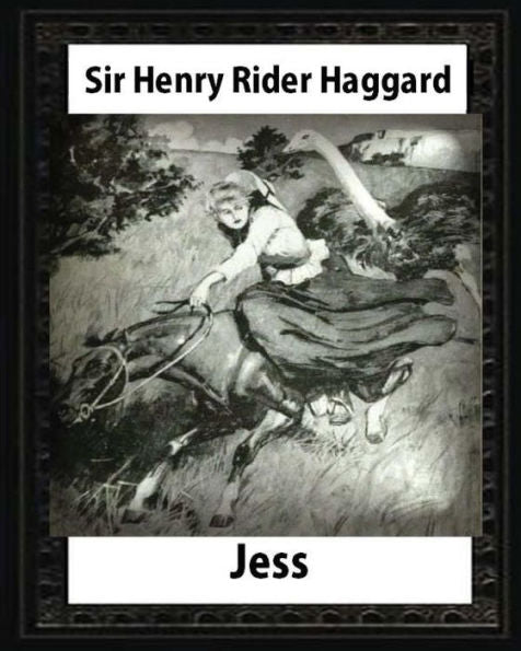Jess (1886), By H. Rider Haggard And Illustrated Maurice Greiffenhagen(Novel): Maurice Greiffenhagen(London 15 December 1862 – 26 December 1931)