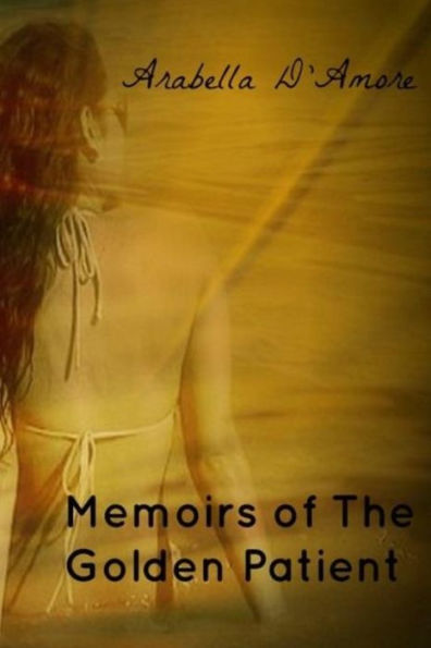 Memoirs Of The Golden Patient