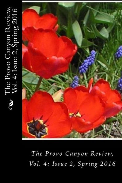 The Provo Canyon Review, Vol. 4: Issue 2, Spring 2016