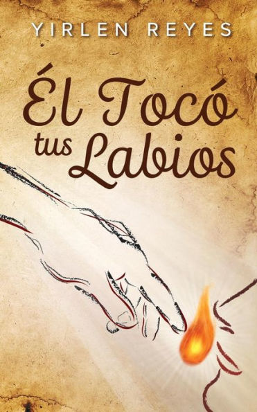 El Tocó Tus Labios (Spanish Edition)