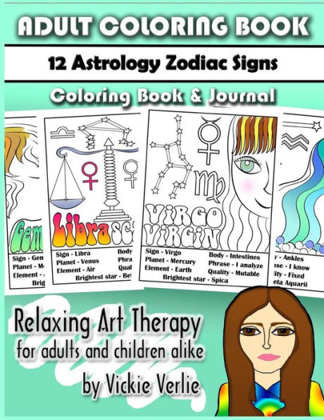 Adult Coloring Book: 12 Zodiac Astrology Signs: Relaxing Art Therapy For Adults And Children Alike (Adult Coloring Books)