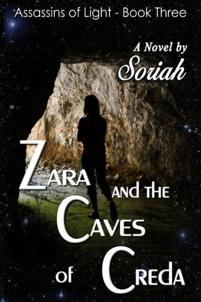 Zara And The Caves Of Creda: Assassins Of Light, Book Three