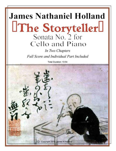 The Storyteller Sonata No. 2 For Cello And Piano: Piano Score And Individual Part Included (String Chamber Music Of James Nathaniel Holland)