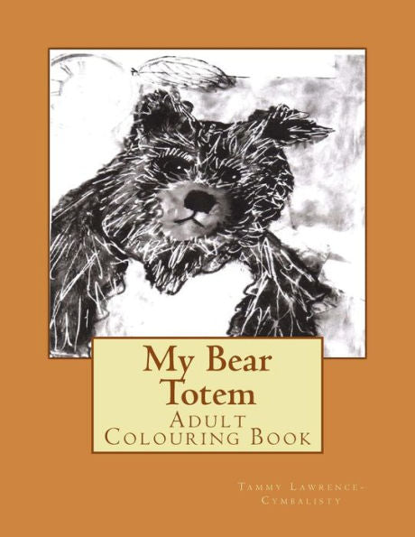 My Bear Totem: Adult Colouring Book