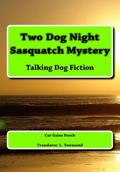 Two Dog Night Sasquatch Mystery
