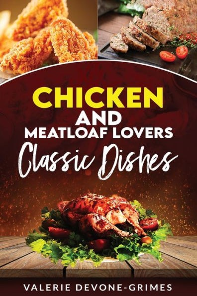 Chicken & Meatloaf Lover Classic Dishes