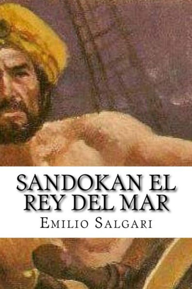 Sandokan El Rey Del Mar (Spanish Edition)