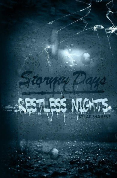 Stormy Days Restless Nights
