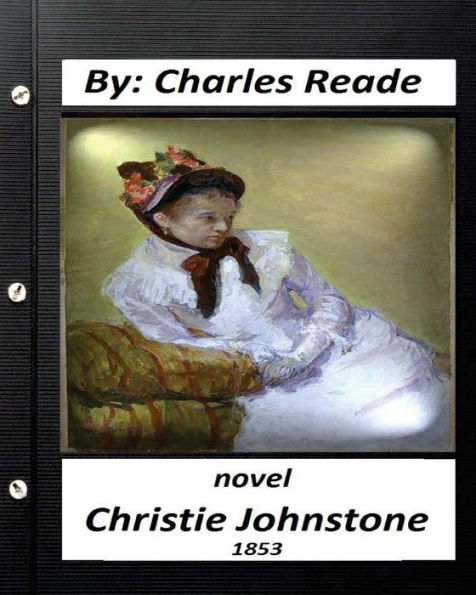 Christie Johnstone (1853) Novel By: Charles Reade (Classics)