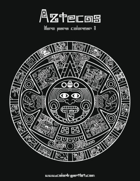 Aztecas Libro Para Colorear 1 (Spanish Edition)