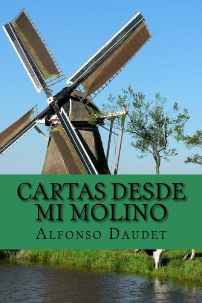 Cartas Desde Mi Molino (Spanish Edition) - 9781532745317