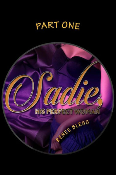 Sadie, His Perfect Woman