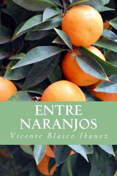 Entre Naranjos (Spanish Edition) - 9781532753787