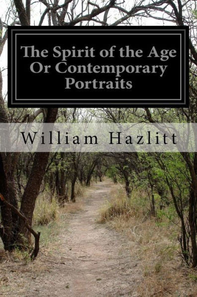 The Spirit Of The Age Or Contemporary Portraits