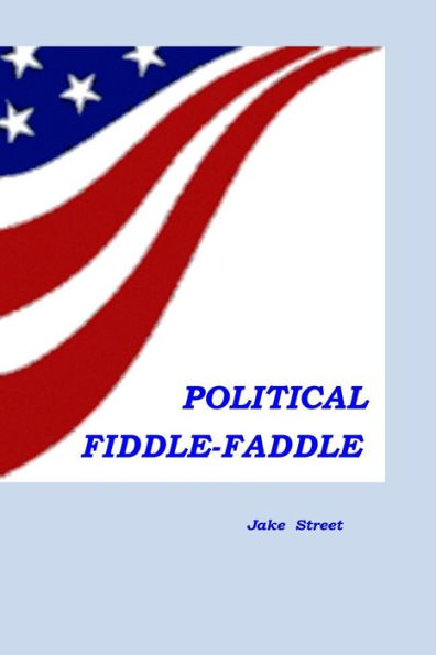 Political Fiddlefaddle