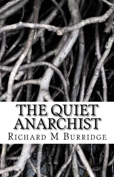 The Quiet Anarchist