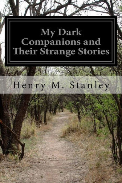 My Dark Companions And Their Strange Stories