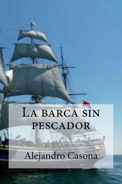 La Barca Sin Pescador (Spanish Edition)