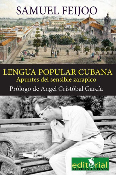 La Lengua Popular Cubana: Apuntes Del Sensible Zarapico (Coleccion Santa Clara) (Spanish Edition)
