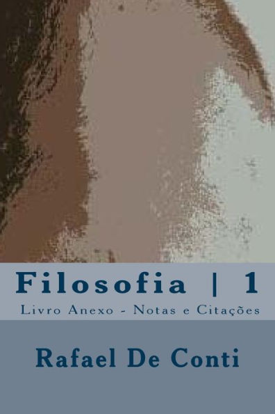 Filosofia 1 - Livro Anexo - Notas E Cit. (Portuguese Edition)