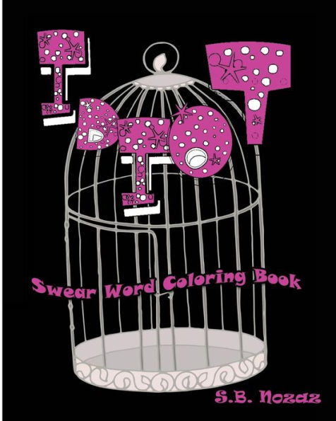 Idiot: Swear Word Coloring Book