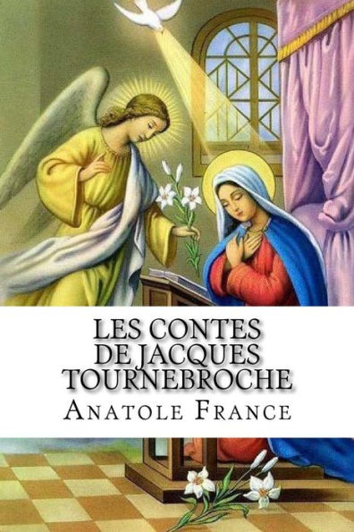 Les Contes De Jacques Tournebroche (French Edition)
